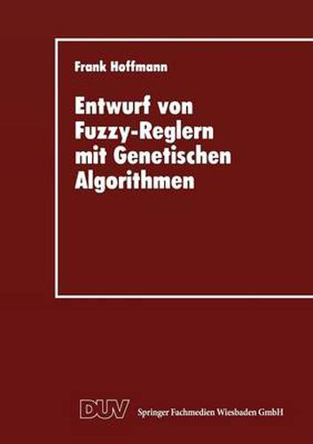 Entwurf Von Fuzzy-Reglern Mit Genetischen Algorithmen