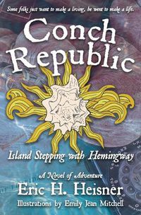 Cover image for Conch Republic Island Stepping with Hemingway