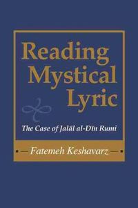 Cover image for Reading Mystical Lyric: The Case of Jalal Al-Din Rumi