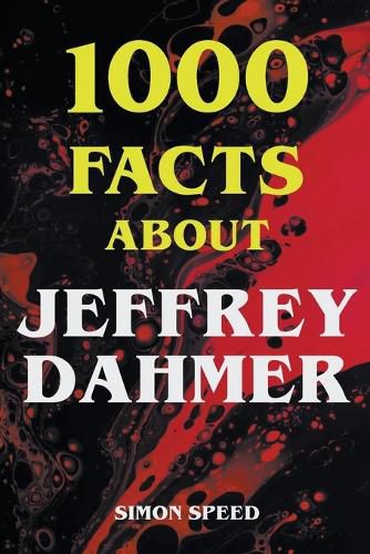 Cover image for 1000 Facts About Jeffrey Dahmer