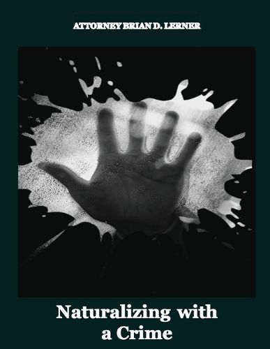 Cover image for Naturalizing with a Crime