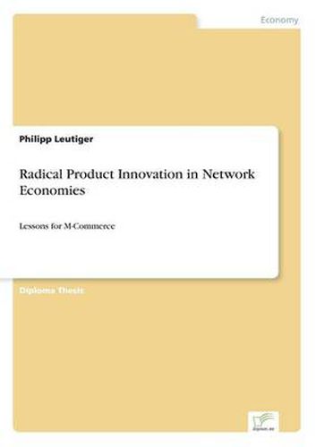 Cover image for Radical Product Innovation in Network Economies: Lessons for M-Commerce