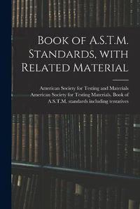 Cover image for Book of A.S.T.M. Standards, With Related Material