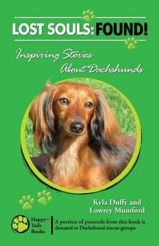 Cover image for Lost Souls: FOUND! Inspiring Stories About Dachshunds