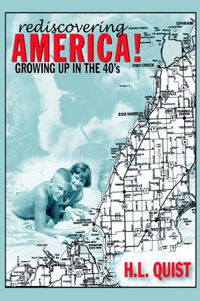 Cover image for Rediscover America! Growing up in the 40's