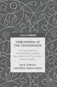 Cover image for Ombudsmen at the Crossroads: The Legal Services Ombudsman, Dispute Resolution and Democratic Accountability