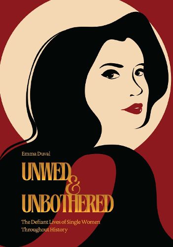 Cover image for Unwed & Unbothered