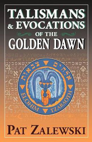 Cover image for Talismans and Evocations of the Golden Dawn