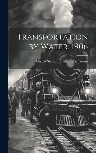 Cover image for Transportation by Water. 1906