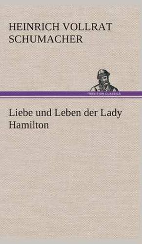 Cover image for Liebe und Leben der Lady Hamilton