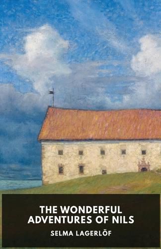 Cover image for The Wonderful Adventures of Nils: Unabridged Original Version