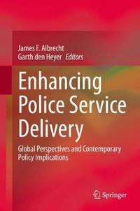 Cover image for Enhancing Police Service Delivery: Global Perspectives and Contemporary Policy Implications