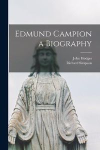 Cover image for Edmund Campion a Biography