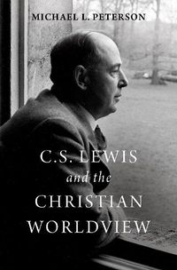 Cover image for C. S. Lewis and the Christian Worldview