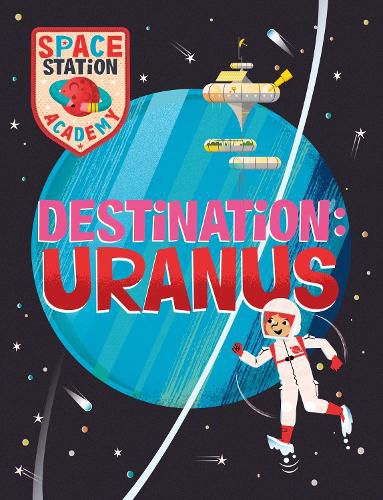 Cover image for Space Station Academy: Destination: Uranus