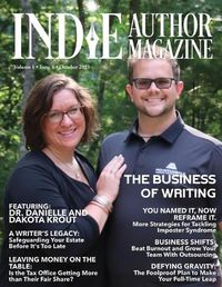 Cover image for Indie Author Magazine Featuring Dr. Danielle and Dakota Krout: The Business of Self-Publishing, Growing Your Author Business Through Outsourcing, and Step-by-Step Planning to be a Full-Time Writer.