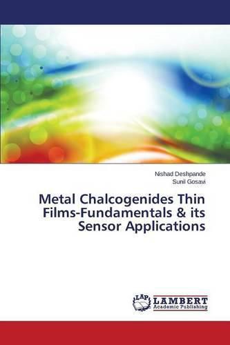 Cover image for Metal Chalcogenides Thin Films-Fundamentals & its Sensor Applications