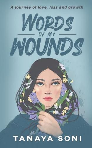 Cover image for Words of My Wounds: A journey of love, loss and growth