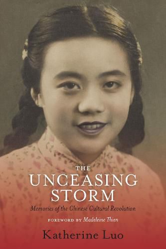 The Unceasing Storm: Memories of the Chinese Cultural Revolution