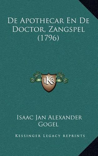 Cover image for de Apothecar En de Doctor, Zangspel (1796)