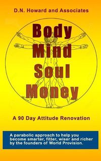 Cover image for Body Mind Soul Money