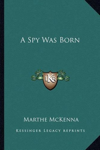 A Spy Was Born