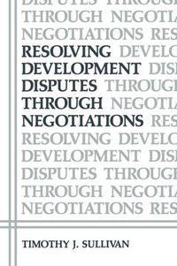 Cover image for Resolving Development Disputes Through Negotiations