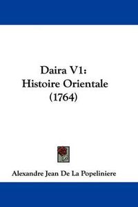 Cover image for Daira V1: Histoire Orientale (1764)