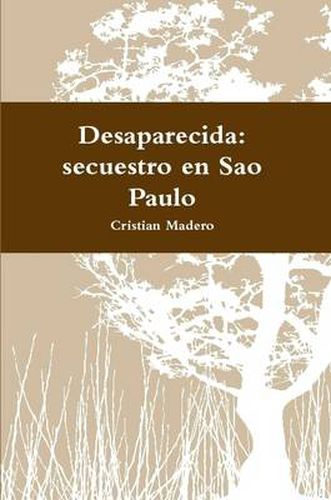 Cover image for Desaparecida: Secuestro En Sao Paulo