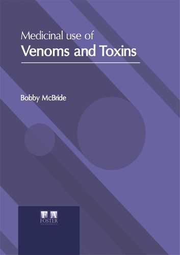 Cover image for Medicinal Use of Venoms and Toxins