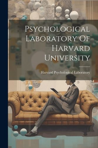 Cover image for Psychological Laboratory Of Harvard University