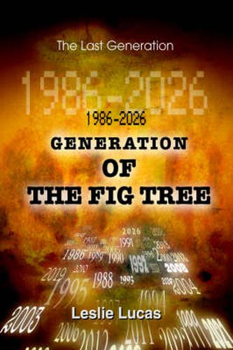 Cover image for 1986-2026 Generation of the Fig Tree: The Last Generation