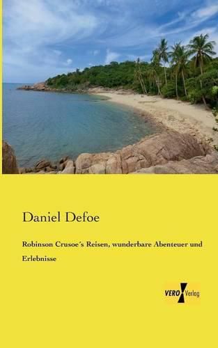 Cover image for Robinson Crusoes Reisen, wunderbare Abenteuer und Erlebnisse