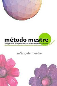 Cover image for Metodo Mestre Para La Autogestion De Enfermedades Cronicas