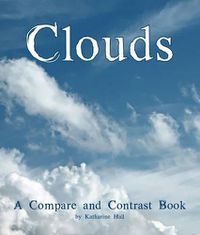 Cover image for Clouds: A Compare and Contrast Book