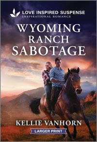 Cover image for Wyoming Ranch Sabotage