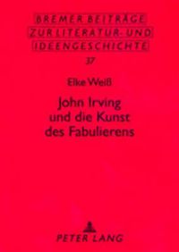 Cover image for John Irving Und Die Kunst Des Fabulierens