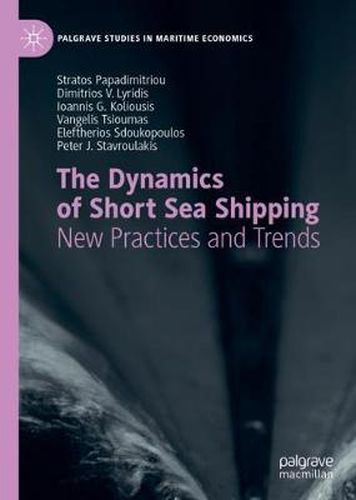 Cover image for The Dynamics of Short Sea Shipping: New Practices and Trends