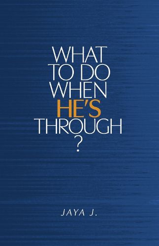 Cover image for What To Do When He's Through?