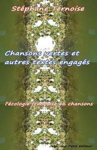 Cover image for Chansons vertes et autres textes engages: l'ecologie francaise en chansons