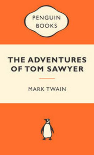 The Adventures of Tom Sawyer: Popular Penguins