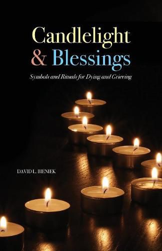 Cover image for Candlelight & Blessings: Symbols and Rituals for Death and Grieving