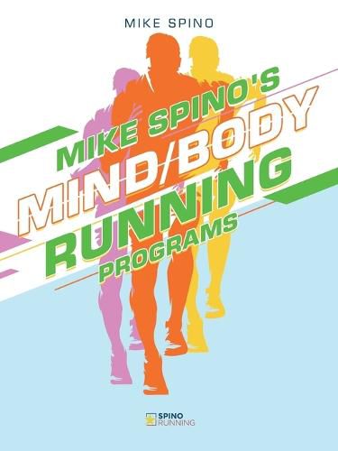 Cover image for Mike Spino's Mind/Body Running Programs