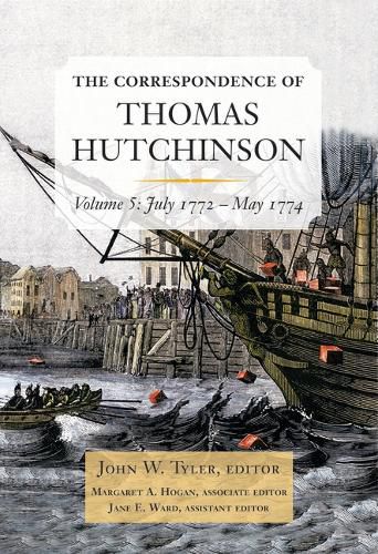 The Correspondence of Thomas Hutchinson Volume 5