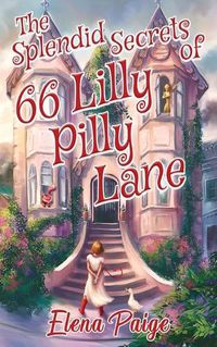 Cover image for The Splendid Secrets of 66 Lilly Pilly Lane