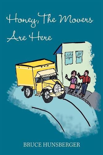 Cover image for Honey, the Movers Are Here
