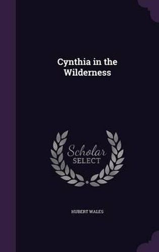 Cover image for Cynthia in the Wilderness