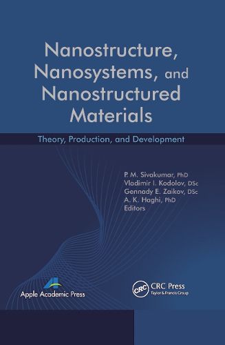 Cover image for Nanostructure, Nanosystems, and Nanostructured Materials: Theory, Production and Development