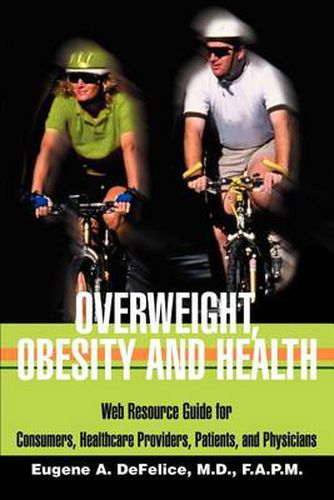 Cover image for Overweight, Obesity and Health: Web Resource Guide for Consumers, Healthcare Providers, Patients, and Physicians