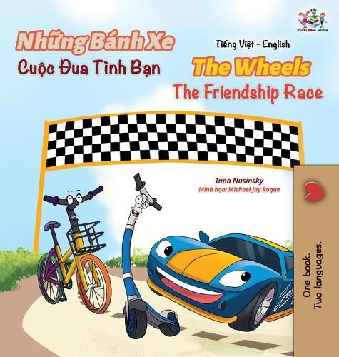 The Wheels The Friendship Race (Vietnamese English Book for Kids)